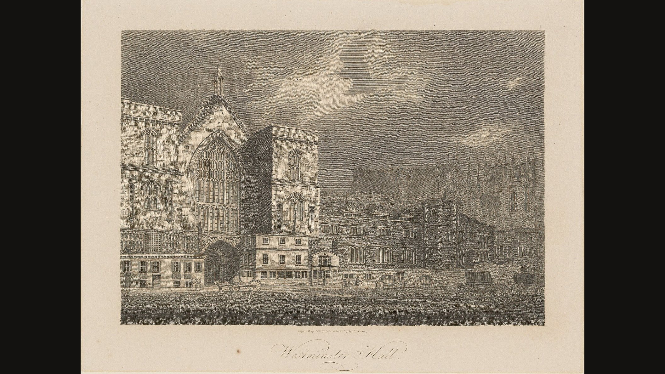 An 1804 engraving of Westminster Hall from the north: the tall Gothic window and gable between two towers, small houses at its foot and horse-drawn carriages in the open yard